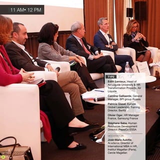 T1P2
Edith Lemieux, Head of
Air Liquide University & HR
Transformation Projects, Air
Liquide
Caroline Galliaerde, General
Manager, BPI group Russia
Patricia Glasel, Europe
Global Leadership Training
Director, Berlitz
Olivier Oger, HR Manager
France, Samsung France
Stéphane Saba, Human
Resources Development
Director, PepsiCo ESSA
MODERATOR
José-Maria Aulotte,
Academic Director of
International MBA in HR,
Institut Magellan (Paris),
Cercle Magellan
11 AM• 12 PM
8
 