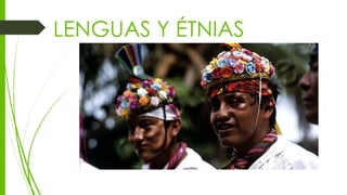 LENGUAS Y ÉTNIAS
 