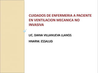 LIC. DIANA VILLANUEVA LLANOS HNARM. ESSALUD ,[object Object]