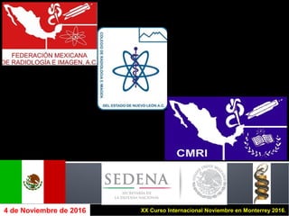 XX Curso Internacional Noviembre en Monterrey 2016.4 de Noviembre de 2016
 