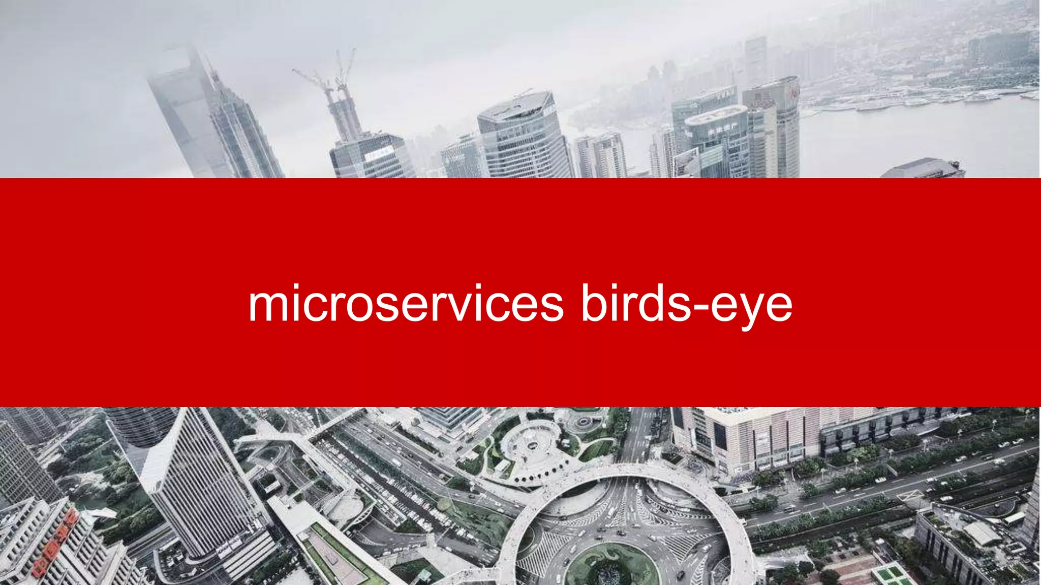 redpencil.io
microservices birds-eye
 