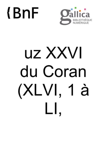 uz XXVI
du Coran
(XLVI, 1 à
LI,
 