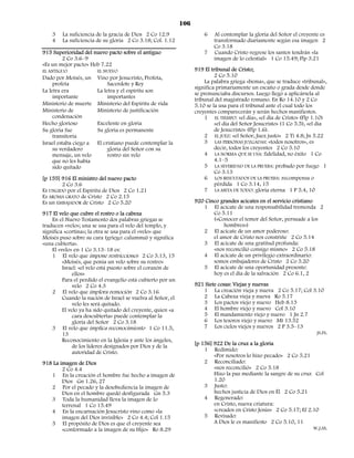 106
    3   La suficiencia de la gracia de Dios 2 Co 12.9                  6   Al contemplar la gloria del Señor el creyente es
    4   La suficiencia de su gloria 2 Co 3.18; Col. 1.12                   transformado diariamente según esa imagen 2
                                                                           Co 3.18
915 Superioridad del nuevo pacto sobre el antiguo                      7   Cuando Cristo regrese los santos tendrán «la
        2 Co 3.6–9                                                         imagen de lo celestial» 1 Co 15.49; Flp 3.21
«Es un mejor pacto» Heb 7.22
EL ANTIGUO              EL NUEVO                                   919 El tribunal de Cristo;
Dado por Moisés, un     Vino por Jesucristo, Profeta,                       2 Co 5.10
     profeta                 Sacerdote y Rey                           La palabra griega «bema», que se traduce «tribunal»,
                                                                   significa primariamente un escaño o grada desde donde
La letra era            La letra y el espíritu son
                                                                   se pronunciaba discursos. Luego llegó a aplicársela al
     importante              importantes                           tribunal del magistrado romano. En Ro 14.10 y 2 Co
Ministerio de muerte    Ministerio del Espíritu de vida            5.10 se la usa para el tribunal ante el cual todo los
Ministerio de           Ministerio de justificación                creyentes comparecerán y serán hechos manifiestos.
     condenación                                                       1 EL TIEMPO: «el día», «el día de Cristo» (Flp 1.10)
Hecho glorioso          Excelente en gloria                                 «el día del Señor Jesucristo» (1 Co 5.5), «el día
Su gloria fue           Su gloria es permanente                             de Jesucristo» (Flp 1.6).
     transitoria                                                       2 EL JUEZ: «el Señor, Juez justo» 2 Ti 4.8; Jn 5.22
Israel estaba ciego a   El cristiano puede contemplar la               3 LAS PERSONAS JUZGADAS: «todos nosotros», es
     su verdadero            gloria del Señor con su                        decir, todos los creyentes 2 Co 5.10
     mensaje, un velo        rostro sin velo                           4 LA NORMA QUE SE USA: fidelidad, no éxito 1 Co
     que no les había                                                       4.1–5
     sido quitado                                                      5 LA SEVERIDAD DE LA PRUEBA: probado por fuego 1
                                                                            Co 3.13
[p 155] 916 El ministro del nuevo pacto                                6 LOS RESULTADOS DE LA PRUEBA: recompensa o
        2 Co 3.6                                                            pérdida 1 Co 3.14, 15
Es UNGIDO por el Espíritu de Dios 2 Co 1.21                            7 LA META DE TODO: gloria eterna 1 P 5.4, 10
Es AROMA GRATO de Cristo 2 Co 2.15
Es un EMBAJADOR de Cristo 2 Co 5.20                                920 Cinco grandes acicates en el servicio cristiano
                                                                      1 El acicate de una responsabilidad tremenda 2
917 El velo que cubre el rostro o la cabeza                               Co 5.11
    En el Nuevo Testamento dos palabras griegas se                        («Conocer el temor del Señor, persuade a los
traducen «velo»; una se usa para el velo del templo, y                        hombres»)
significa «cortina»; la otra se usa para el «velo» que                2 El acicate de un amor poderoso:
Moisés puso sobre su cara (griego: calumma) y significa                   el amor de Cristo nos constriñe 2 Co 5.14
«una cubierta».                                                       3 El acicate de una gratitud profunda:
    El «velo» en 1 Co 3.13–18 es:                                         «nos reconcilió consigo mismo» 2 Co 5.18
    1 El velo que impone restricciones 2 Co 3.13, 15                  4 El acicate de un privilegio extraordinario:
         «Moisés, que ponía un velo sobre su rostro»                      somos embajadores de Cristo 2 Co 5.20
         Israel: «el velo está puesto sobre el corazón de             5 El acicate de una oportunidad presente:
              ellos»                                                      hoy es el día de la salvación 2 Co 6.1, 2
         Para el perdido el evangelio está cubierto por un
              velo 2 Co 4.3                                        921 Siete cosas: Viejas y nuevas
    2 El velo que implora remoción 2 Co 3.16                          1 La creación vieja y nueva 2 Co 5.17; Col 3.10
         Cuando la nación de Israel se vuelva al Señor, el            2 La Cabeza vieja y nueva Ro 5.17
              velo les será quitado.                                  3 Los pactos viejo y nuevo Heb 8.13
         El velo ya ha sido quitado del creyente, quien «a            4 El hombre viejo y nuevo Col 3.10
              cara descubierta» puede contemplar la                   5 El mandamiento viejo y nuevo 1 Jn 2.7
              gloria del Señor 2 Co 3.18                              6 Los tesoros viejo y nuevo Mt 13.52
    3 El velo que implica reconocimiento 1 Co 11.5,                   7 Los cielos viejos y nuevos 2 P 3.5–13
         13                                                                                                        JS.FS.
         Reconocimiento en la Iglesia y ante los ángeles,
              de los líderes designados por Dios y de la           [p 156] 922 De la cruz a la gloria
              autoridad de Cristo.                                     1 Redimido:
                                                                           «Por nosotros lo hizo pecado» 2 Co 5.21
918 La imagen de Dios                                                  2 Reconciliado:
        2 Co 4.4                                                           «nos reconcilió» 2 Co 5.18
   1 En la creación el hombre fue hecho a imagen de                        Hizo la paz mediante la sangre de su cruz Col
        Dios Gn 1.26, 27                                                   1.20
   2 Por el pecado y la desobediencia la imagen de                     3 Justo:
        Dios en el hombre quedó desfigurada Gn 5.3                         hechos justicia de Dios en Él 2 Co 5.21
   3 Toda la humanidad lleva la imagen de lo                           4 Regenerado:
        terrenal 1 Co 15.49                                                en Cristo, nueva criatura:
   4 En la encarnación Jesucristo vino como «la                            «creados en Cristo Jesús» 2 Co 5.17; Ef 2.10
        imagen del Dios invisible» 2 Co 4.4; Col 1.15                  5 Revisado:
   5 El propósito de Dios es que el creyente sea                           A Dios le es manifiesto 2 Co 5.10, 11
        «conformado a la imagen de su Hijo» Ro 8.29                                                                  W.J.M.
 