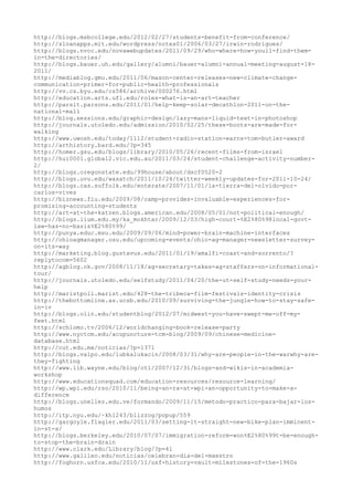 http://blogs.msbcollege.edu/2012/02/27/students-benefit-from-conference/
http://sloanapps.mit.edu/wordpress/notes01/2006/03/27/irwin-rodrigues/
http://blogs.nvcc.edu/novawebupdates/2011/09/29/who-where-how-youll-find-them-
in-the-directories/
http://blogs.bauer.uh.edu/gallery/alumni/bauer-alumni-annual-meeting-august-18-
2011/
http://mediablog.gmu.edu/2011/06/mason-center-releases-new-climate-change-
communication-primer-for-public-health-professionals
http://vv.cs.byu.edu/cs586/archive/000276.html
http://education.arts.ufl.edu/roles-what-is-an-art-teacher
http://parsit.parsons.edu/2011/01/help-keep-solar-decathlon-2011-on-the-
national-mall
http://blog.sessions.edu/graphic-design/lazy-mans-liquid-text-in-photoshop
http://journals.utoledo.edu/admission/2010/02/25/these-boots-are-made-for-
walking
http://www.uwosh.edu/today/1112/student-radio-station-earns-tom-butler-award
http://arthistory.bard.edu/?p=345
http://homer.gsu.edu/blogs/library/2010/05/26/recent-films-from-israel
http://hui0001.global2.vic.edu.au/2011/03/24/student-challenge-activity-number-
2/
http://blogs.oregonstate.edu/99house/about/dscf0520-2
http://blogs.uvu.edu/wasatch/2011/10/24/twitter-weekly-updates-for-2011-10-24/
http://blogs.cas.suffolk.edu/enterate/2007/11/01/la-tierra-del-olvido-por-
carlos-vives
http://biznews.fiu.edu/2009/08/camp-provides-invaluable-experiences-for-
promising-accounting-students
http://art-at-the-katzen.blogs.american.edu/2008/05/01/not-political-enough/
http://blogs.iium.edu.my/ka_mokhtar/2009/12/03/high-court-%E2%80%98local-govt-
law-has-no-basis%E2%80%99/
http://punya.educ.msu.edu/2009/09/06/mind-power-brain-machine-interfaces
http://ohioagmanager.osu.edu/upcoming-events/ohio-ag-manager-newsletter-survey-
on-its-way
http://marketing.blog.gustavus.edu/2011/01/19/amalfi-coast-and-sorrento/?
replytocom=5602
http://agblog.ok.gov/2008/11/18/ag-secretary-takes-ag-staffers-on-informational-
tour/
http://journals.utoledo.edu/selfstudy/2011/04/20/the-ut-self-study-needs-your-
help
http://maristpoll.marist.edu/428-the-tribeca-film-festivals-identity-crisis
http://thebottomline.as.ucsb.edu/2010/09/surviving-the-jungle-how-to-stay-safe-
in-iv
http://blogs.olin.edu/studentblog/2012/07/midwest-you-have-swept-me-off-my-
feet.html
http://schlomo.tv/2006/12/worldchanging-book-release-party
http://www.nyctcm.edu/acupuncture-tcm-blog/2009/09/chinese-medicine-
database.html
http://cut.edu.mx/noticias/?p=1371
http://blogs.valpo.edu/lubkalukacin/2008/03/31/why-are-people-in-the-warwhy-are-
they-fighting
http://www.lib.wayne.edu/blog/otl/2007/12/31/blogs-and-wikis-in-academia-
workshop
http://www.educationsquad.com/education-resources/resource-learning/
http://wp.wpi.edu/rso/2010/11/being-an-ra-at-wpi-an-opportunity-to-make-a-
difference
http://blogs.unellez.edu.ve/formando/2009/11/15/metodo-practico-para-bajar-los-
humos
http://itp.nyu.edu/~kh1243/blizzog/popup/559
http://gargoyle.flagler.edu/2011/03/setting-it-straight-new-bike-plan-imminent-
in-st-a/
http://blogs.berkeley.edu/2010/07/07/immigration-reform-won%E2%80%99t-be-enough-
to-stop-the-brain-drain
http://www.clark.edu/Library/blog/?p=41
http://www.galileo.edu/noticias/celebran-dia-del-maestro
http://foghorn.usfca.edu/2010/11/usf-history-vault-milestones-of-the-1960s
 