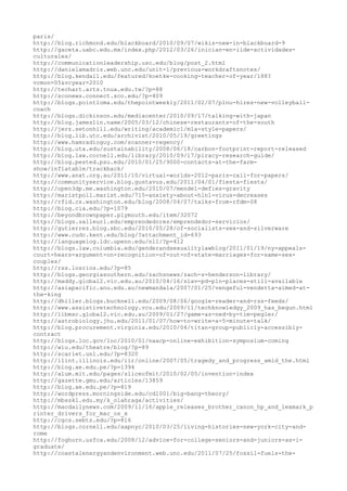 paris/
http://blog.richmond.edu/blackboard/2010/09/07/wikis-new-in-blackboard-9
http://gaceta.uabc.edu.mx/index.php/2012/03/26/inician-en-iide-actividades-
culturales/
http://communicationleadership.usc.edu/blog/post_2.html
http://danielamadriz.web.unc.edu/unit-1/previous-workdraftsnotes/
http://blog.kendall.edu/featured/koetke-cooking-teacher-of-year/188?
vcmon=05&vcyear=2010
http://techart.arts.tnua.edu.tw/?p=88
http://sconews.connect.sco.edu/?p=409
http://blogs.pointloma.edu/thepointweekly/2011/02/07/plnu-hires-new-volleyball-
coach
http://blogs.dickinson.edu/mediacenter/2010/09/17/talking-with-japan
http://blog.jameslin.name/2005/03/12/chinese-restaurants-of-the-south
http://jerz.setonhill.edu/writing/academic1/mla-style-papers/
http://blog.lib.utc.edu/archivist/2010/05/19/greetings
http://www.hamradioguy.com/scanner-regency/
http://blog.uta.edu/sustainability/2008/06/18/carbon-footprint-report-released
http://blog.law.cornell.edu/library/2010/09/17/piracy-research-guide/
http://blog.pested.psu.edu/2010/01/25/9000-contacts-at-the-farm-
show/inflatable/trackback/
http://www.anat.org.au/2011/10/virtual-worlds-2012-paris-call-for-papers/
http://communityservice.blog.gustavus.edu/2011/04/01/fiesta-fiesta/
http://open3dp.me.washington.edu/2010/07/mendel-defies-gravity
http://maristpoll.marist.edu/715-anxiety-about-h1n1-virus-decreases
http://rfid.cs.washington.edu/blog/2008/04/07/talks-from-rfdm-08
http://blog.cia.edu/?p=1079
http://beyondbrownpaper.plymouth.edu/item/32072
http://blogs.salleurl.edu/emprendedores/emprendedor-servicios/
http://gutierrez.blog.sbc.edu/2010/05/28/of-socialists-sex-and-silverware
http://www.cudc.kent.edu/blog/?attachment_id=693
http://languagelog.ldc.upenn.edu/nll/?p=412
http://blogs.law.columbia.edu/genderandsexualitylawblog/2011/01/19/ny-appeals-
court-hears-argument-on-recognition-of-out-of-state-marriages-for-same-sex-
couples/
http://rss.losrios.edu/?p=85
http://blogs.georgiasouthern.edu/zachsnews/zach-s-henderson-library/
http://maddy.global2.vic.edu.au/2010/04/16/slav-pd-pln-places-still-available
http://asiapacific.anu.edu.au/newmandala/2007/01/25/vengeful-vendetta-aimed-at-
the-king
http://dhiller.blogs.bucknell.edu/2009/08/06/google-reader-and-rss-feeds/
http://www.assistivetechnology.vcu.edu/2009/11/techknowledgy_2009_has_begun.html
http://libmsc.global2.vic.edu.au/2009/01/27/game-as-ned-by-tim-pegler/
http://astrobiology.jhu.edu/2011/01/07/how-to-write-a-5-minute-talk/
http://blog.procurement.virginia.edu/2010/04/titan-group-publicly-accessibly-
contract
http://blogs.loc.gov/loc/2010/01/naacp-online-exhibition-symposium-coming
http://wiu.edu/theatre/blog/?p=89
http://scarlet.unl.edu/?p=8320
http://ilint.illinois.edu/iir/online/2007/05/tragedy_and_progress_amid_the.html
http://blog.ae.edu.pe/?p=1394
http://alum.mit.edu/pages/sliceofmit/2010/02/05/invention-index
http://gazette.gmu.edu/articles/13859
http://blog.ae.edu.pe/?p=819
http://wordpress.morningside.edu/cdl001/big-bang-theory/
http://mbsskl.edu.my/k_olahraga/activities/
http://macdailynews.com/2009/11/16/apple_releases_brother_canon_hp_and_lexmark_p
rinter_drivers_for_mac_os_x
http://cgcs.sebts.edu/?p=816
http://blogs.cornell.edu/aapnyc/2010/03/25/living-histories-new-york-city-and-
rome
http://foghorn.usfca.edu/2008/12/advice-for-college-seniors-and-juniors-as-i-
graduate/
http://coastalenergyandenvironment.web.unc.edu/2011/07/25/fossil-fuels-the-
 