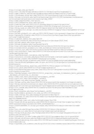 http://crisps.edu.pl/?p=25
http://erc.nd.edu/blogs/jmikels/2010/11/29/waiting-for-superman-ii
http://www.roberts.edu/blogs/gradbusiness/mobile-websites-all-the-rage
http://firstyear.blog.sbc.edu/2012/01/30/lunch-bunch-topic-of-the-week/
http://blogs.volstate.edu/servicelearningclub/2011/03/02/tennessee-conference-
on-volunteerism-and-service-learning/img_1964/
http://www.expatkochen.com/?p=151
http://stillmagazine.atsu.edu/?p=1631
http://ceblog.unm.edu/2011/03/21/disney-keys-to-quality-service/
http://alum.mit.edu/pages/sliceofmit/2009/08/10/pop-sci-future-of
http://blog.nasm.si.edu/2011/08/10/space-shuttle-the-end-of-an-era/
http://asiapacific.blogs.ie.edu/archives/2008/07/supply-chain-management-a-trip-
to-china.php
http://micwu.global2.vic.edu.au/2011/04/01/past-into-present-legacies-of-greece
http://gargoyle.flagler.edu/2010/11/lincolnville-heritage-festival-promotes-
cultural-togetherness/
http://labcast.media.mit.edu/?p=193
http://tusb.stanford.edu/2010/05/tusb-polls-the-draw-2010.html
http://blogs.umass.edu/szan/?p=321
http://blogs.bradley.edu/teachered/?p=479
http://cas.uchicago.edu/workshops/socialtheory/2010/02/23/anita-chari
http://locoatlonnie.global2.vic.edu.au/hablar/jessica-and-bronte/
http://rotolo.syr.edu/2010/02/ischool-blog-featured-in-daily-orange/
http://ellisonchair.tamu.edu/2009/11/09/sustainable-sites-initiative-releases-
landscape-guidelines
http://weatherbreak2.creighton.edu/?p=2452
http://journals.utoledo.edu/hala/2010/10/16/wadi-rum-and-aqaba/comment-page-1
http://blogs.utexas.edu/ks8004/teaching-in-norway
http://ascorey.blogs.plymouth.edu/2009/12/04/httpwww-sony-comindex-php
http://escuelarodriguezpena.web.rd.gov.ar/2010/11/24/proyecto-integrador-del-
bicentenario
http://lawlibraryblog.seattleu.edu/2009/01/09/a-lawyer-in-the-nfl
http://clc.yale.edu/2009/11/19/qr-codes-and-rf-id
http://rainwaterharvesting.tamu.edu/2011/05/23/tom-green-county-2009/mg-
training-pictures-003/
http://macdailynews.com/2008/03/03/it_enquirer_reviews_filemakers_bento_personal
_database_attractive_ui_strong/
http://www.cudc.kent.edu/blog/?attachment_id=930
http://arts.mit.edu/?attachment_id=6872
http://foper.unu.edu/course/?page_id=118
http://blogs.usfca.edu/fyss/2011/03/30/stress-and-the-modern-college-student/
http://blog.centerforinnovation.mayo.edu/2009/06/09/transform-a-collaborative-
symposium-on-innovation-and-health-care-experience-and-delivery/?replytocom=981
http://tlt.fandm.edu/2009/08/31/create-a-font-from-your-own-handwriting-
fontcapture-com
http://art.bradley.edu/bug/?attachment_id=892
http://pjbrodders.global2.vic.edu.au/2011/07/05/wikis/
http://www.energy.fiu.edu/research/projects/fps/fps-5
http://apanews.si.edu/2010/02/01/meet-our-museum-executive-order-9066-and-the-
day-of-remembrance/
http://weblogs.jomc.unc.edu/talkingbiznews/?p=1746
http://english.blog.gustavus.edu/2009/04/01/photos-from-the-sigma-tau-delta-
2009-international-convention/2009_0328new00751/
http://fa09-nme4880.21.blogs.purchase.edu/2009/09/03/about-the-new-cts-web-
server/
http://erc.nd.edu/blogs/mcrocker/2010/02/12/shoot-the-monkey/
http://sites.uci.edu/docs/customizing/creating-custom-menus
http://blog.tech.purdue.edu/techpurdue/2012/06/01/college-sharpens-focus-of-
globalization-efforts/
http://navigator.ju.edu/index.php/2011/02/22/on-campus-bar-is-it-possible/
http://blogs.dickinson.edu/ecofeminism/2010/10/15/beyond-bashing-binaries
http://www.alumniblog.ncsu.edu/2011/03/08/auctioneer-still-seeking-buyer-for-nc-
state-memorabilia
http://systems.lib.clemson.edu/blog/2010/10/intel-reader-available-for-checkout
 