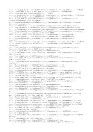 http://gargoyle.flagler.edu/2010/10/womens-soccer-player-adjusts-to-new-culture
http://readalert.blogs.slv.vic.gov.au/2012/07/06/book-list-sisters/
http://blog.smu.edu/youngalumni/2012/01/31/183/
http://election.princeton.edu/2008/10/07/spacetime-rift-delays-update-until-noon
http://hub.tccd.edu/tccbuzz/2010/10/21/generation-tx
http://blogs.sos.wa.gov/FromOurCorner/index.php/2010/08/countdown-to-the-
november-8th-day-of-jubilation-part-5
http://mukom.mondragon.edu/telekos/2012/07/29/ganador-del-concurso-tu-gadget-
del-euskal-encounter-2/
http://northamerica.blogs.ie.edu/2008/07/09/do-mbas-make-good-politicians/
http://www.californiacareerschool.edu/california-career-school-share-a-video
http://skyview.gsfc.nasa.gov/blog/index.php/2009/10/27/skyview-blog-housekeeping
http://blog.uta.edu/sustainability/2008/07/28/onebook-conversations-program-to-
select-book-on-environmental-theme-for-2009-2010
http://herald.cornerstone.edu/2011/03/21/gnomeo-and-juliet-happy-ending
http://blogs.cornellcollege.edu/rschwab/travel-schedules/mariefeehan-il
http://blogs.ei.columbia.edu/2010/12/16/the-caribbeans-growing-disaster-
hotspots/
http://6mlleaders.global2.vic.edu.au/2011/09/02/interviewing-our-buddies-is-fun/
http://herald.cornerstone.edu/2011/04/12/students-disagree-on-the-allure-of-
technology
http://www.ncptt.nps.gov/2009/hands-on-preservation-and-conservation-ncptt-
materials-research-program-2009-annual-report
http://clc.yale.edu/2010/01/20/google-earth-and-artstor
http://blog.calarts.edu/2009/07/30/experimental-multimedia-music-on-the-now-
festival-bill
http://www.ncptt.nps.gov/2007/noteworthy-staff-changes
http://www.siam.edu/siamedu_alumni/plugins/user/store/thread=levitra-in-
india&ct=2532.html
http://sandinlab.ucsd.edu/2011/07/14/why-i-have-a-coral-reef-living-in-my-
computer/
http://blogs.loc.gov/law/2010/10/global-legal-resource-room
http://today.lbl.gov/2011/01/20/dont-feed-the-labs-wildlife/
http://social.cs.uiuc.edu/people/bergstrom/?p=10
http://elizaronaldshannon.journalism.cuny.edu/2010/11/25/coney-island
%25E2%2580%2599s-favorite-bar-closes-after-76-years/olympus-digital-camera-4/
http://sustainability.uiowa.edu/blog/2012/06/08/career-preparedness-abstract/
http://wp.tlt.psu.edu/lector/
http://blog.case.edu/orgs/ksl/news/2006/03/09/new_poster_printing_service_ksl
http://webpub.allegheny.edu/group/axo/2010/09/23/new-members
http://rethinkingcapitalism.ucsc.edu/post/specters-of-finance-limits-of-
knowledge-and-the-politics-of-crisis
http://www.andrewchoo.edu.my/2010/10/04/pmr-komsas-novel/
http://campus.albion.edu/studentpublications/2009/05/08/emily-weber
http://my.ilstu.edu/blogs/amharpe/2011/08/21/welcome
http://www.assistivetechnology.vcu.edu/2011/06/heres_some_summer_fun_switch_g.ht
ml
http://victoria-beckham.biz/posh/news/perfectionist-poshs-last-minute-outfit-
why-victoria-nearly-lost-her-head-daily-mail/
http://blogs.lmu.edu/asiamedia/2011/11/11/taiwantang-fei-interview/
http://ajans.ciu.edu.tr/?attachment_id=429
http://blogs.stthomas.edu/hphc/2011/02/14/progress-in-value-based-purchasing/
http://blogs.cas.suffolk.edu/suffolkscoop/2008/12/01/the-truth-strikes-again/
http://darwin.eeb.uconn.edu/uncommon-ground/2011/04/happy-birthday-bioone.html
http://nursingonline.uc.edu/adult-nurse-practitioner-preceptors/
http://blocfiq.ub.edu/2009/11/03/cursos-online-de-refworks/
http://scarlet.unl.edu/?p=9683
http://foghorn.usfca.edu/2009/04/%E2%80%9Claramie-project%E2%80%9D-remains-
relevant-after-decade
http://blogs.usfca.edu/videocontest/2011/02/02/q-do-i-need-to-get-consent-from-
a-crowd
http://labs.sabanciuniv.edu/spmn/publications/
http://rctatman09.blogs.wm.edu/2009/08/14/first-draft-done
http://blogs.sanjac.edu/edtechbb/news/blackboards-supported-browsers/
 