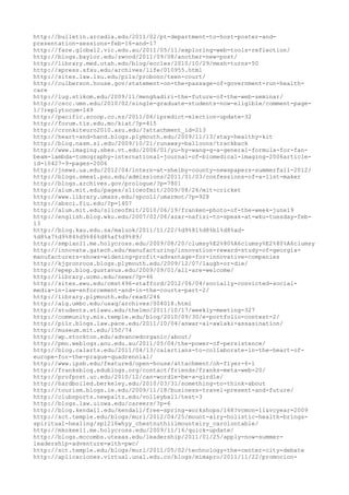 http://bulletin.arcadia.edu/2011/02/pt-department-to-host-poster-and-
presentation-sessions-feb-16-and-17
http://fare.global2.vic.edu.au/2011/05/11/exploring-web-tools-reflection/
http://blogs.baylor.edu/zwood/2011/09/08/another-new-post/
http://library.med.utah.edu/blog/eccles/2010/10/29/mesh-turns-50
http://xpress.sfsu.edu/archives/life/010955.html
http://sites.law.lsu.edu/pils/probono/teen-court/
http://culberson.house.gov/statement-on-the-passage-of-government-run-health-
care
http://lug.stikom.edu/2009/11/menghadiri-the-future-of-the-web-seminar/
http://cscc.umn.edu/2010/02/single-graduate-students-now-eligible/comment-page-
1/?replytocom=149
http://pacific.scoop.co.nz/2011/06/ipredict-election-update-32
http://forum.tis.edu.mo/kiat/?p=415
http://cronkiteuro2010.asu.edu/?attachment_id=213
http://heart-and-hand.blogs.plymouth.edu/2009/11/13/stay-healthy-kit
http://blog.nasm.si.edu/2009/10/21/runaway-balloons/trackback
http://www.imaging.sbes.vt.edu/2006/01/yu-hy-wang-g-a-general-formula-for-fan-
beam-lambda-tomography-international-journal-of-biomedical-imaging-2006article-
id-10427-9-pages-2006
http://jnews.ua.edu/2012/04/intern-at-shelby-county-newspapers-summerfall-2012/
http://blogs.smeal.psu.edu/admissions/2011/01/03/confessions-of-a-list-maker
http://blogs.archives.gov/prologue/?p=7801
http://alum.mit.edu/pages/sliceofmit/2009/08/26/mit-cricket
http://www.library.umass.edu/spcoll/umarmot/?p=928
http://absci.fiu.edu/?p=1407
http://alum.mit.edu/sliceofmit/2010/06/19/franken-photo-of-the-week-june19
http://english.blog.wku.edu/2007/02/06/azar-nafisi-to-speak-at-wku-tuesday-feb-
13
http://blog.kau.edu.sa/maluok/2011/11/22/%d9%81%d8%b1%d8%ad-
%d8%a7%d9%84%d9%86%d8%af%d9%89/
http://smpian11.me.holycross.edu/2009/08/20/clumsy%E2%80%A6clumsy%E2%80%A6clumsy
http://innovate.gatech.edu/manufacturing/innovation-reward-study-of-georgia-
manufacturers-shows-widening-profit-advantage-for-innovative-companies
http://kjgronroos.blogs.plymouth.edu/2009/12/07/laugh-or-die/
http://epep.blog.gustavus.edu/2009/09/01/all-are-welcome/
http://library.ucmo.edu/news/?p=46
http://sites.ewu.edu/cmst496-stafford/2012/06/04/socially-convicted-social-
media-in-law-enforcement-and-in-the-courts-part-2/
http://library.plymouth.edu/read/246
http://alg.umbc.edu/usaq/archives/004018.html
http://students.stlawu.edu/thelmo/2011/10/17/weekly-meeting-327
http://community.mis.temple.edu/blog/2010/09/30/e-portfolio-contest-2/
http://pilr.blogs.law.pace.edu/2011/10/04/anwar-al-awlaki-assasination/
http://museum.mit.edu/150/74
http://wp.stockton.edu/advancedorganic/about/
http://pmo.weblogs.anu.edu.au/2011/05/04/the-power-of-persistence/
http://blog.calarts.edu/2011/04/13/calartians-to-collaborate-in-the-heart-of-
europe-for-the-prague-quadrennial/
http://www.ipsb.edu/featured/open-house/attachment/oh-flyer-6-1
http://franksblog.edublogs.org/contact/friends/franks-meta-web-20/
http://profpost.uc.edu/2010/12/can-wordle-be-a-girdle/
http://hardboiled.berkeley.edu/2010/03/31/something-to-think-about
http://tourism.blogs.ie.edu/2009/11/18/business-travel-present-and-future/
http://clubsports.newpaltz.edu/volleyball/test-3
http://blogs.law.uiowa.edu/careers/?p=6
http://blog.kendall.edu/kendall/free-spring-workshops/168?vcmon=11&vcyear=2009
http://sct.temple.edu/blogs/murl/2012/04/25/mount-airy-holistic-health-brings-
spiritual-healing/sp1216whyy_chestnuthillmountairy_carolontable/
http://mkokee11.me.holycross.edu/2009/11/16/quick-update/
http://blogs.mccombs.utexas.edu/leadership/2011/01/25/apply-now-summer-
leadership-adventure-with-pwc/
http://sct.temple.edu/blogs/murl/2011/05/02/technology-the-center-city-debate
http://aplicaciones.virtual.unal.edu.co/blogs/mimapro/2011/11/22/promocion-
 