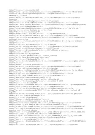 http://ccim.med.ucla.edu/?p=553
http://blogs.capella.edu/capella_connections/2010/04/thank-you-to-those-that-
contributed-to-the-capella-legacy-scholarship-fund-through-their-
referrals/trackback
http://advancingthescience.mayo.edu/2009/05/29/zerhouni-joins-mayo-clinic-
trustees
http://lib.asu.edu/librarychannel/2010/09/14/geerste
http://www.herbalmart.info/2010/03/elenas-models-beautiful-russian-girls
http://dailydose.ttuhsc.edu/news/laura-w-bush-institute-for-womens-health/board-
meets-to-discuss-womens-health-care/
http://blog.womenshealth.northwestern.edu/2010/04/director-of-the-nih-dr-
francis-collins-gives-lecture-at-northwestern
http://dray.web.unc.edu/about-2/
http://maddy.global2.vic.edu.au/2008/12/02/fyi-editor-2009/
http://recipes.extension.iastate.edu/2010/12/03/graham-cracker-smackers/
http://cas.uchicago.edu/workshops/medievalstudies/2010/09/28/cfp-2011-illinois-
medieval-association
http://hsblogs.stanford.edu/comm104fall/2011/05/10/the-dreaded-press-release-
assignment-part-2
http://blogs.bgsu.edu/shumphr/2010/10/04/el-tajin
http://marshallmashup.usc.edu/ryan/2011/10/22/marshall-took-me-to-china/
http://blogs.setonhill.edu/DianaGeleskie/000973.html
http://technology.blogs.ie.edu/archives/2007/10/sap-y-business-
objects.php/trackback
http://nexus.mmu.edu.my/?p=2443
http://seisiho.edu.pe/wpportal/?attachment_id=2159
http://sites.keene.edu/marcryan/about/me-2
http://hill.blogs.lib.lsu.edu/?p=761
http://knowledgenetwork.thunderbird.edu/alumni/2011/02/11/thundercouples-share-
love-stories-p
http://daybook.davidson.edu/?p=3255
http://wordpress.fiu.edu/gogreen/2008/09/04/bbc%E2%80%99s-classes-go-green/
http://lumbee.web.unc.edu/syllabus/course-schedule/
http://students.washington.edu/uwpaphi/2009/12/07/congratulations-to-mu-class-
for-crossing-over-to-the-best-house-in-the-universe
http://blogs.bgsu.edu/arte3420frey/2010/01/19/modest-mouse/float-on
http://blogs.lebow.drexel.edu/tech/2010/08/12/to-or-not-to/
http://www.house.iowa.gov/abdul-samad/?p=121
http://web.engr.oregonstate.edu/~guerberj/Blog/?p=16
http://library.hunter.cuny.edu/blog/news/november-9-1989
http://scarlet.unl.edu/?p=282
http://blogs.missouristate.edu/fruitexperimentstation/2009/09/23/picking-pawpaws
http://nessc.global2.vic.edu.au/2010/05/09/the-audio-test
http://recreation.blogs.plymouth.edu/2009/03/02/go-skiing-behind-lw
http://herald.cornerstone.edu/2009/03/23/cu-chooses-budget-cuts-instead-of-
layoffs
http://evidencebasedliving.human.cornell.edu/2011/01/video-games-helpful-or-
harmful-for-children%e2%80%99s-brains
http://itsi.blogs.suffolk.edu/
http://34akhps.global2.vic.edu.au/fantasy/
http://foundintranslation.berkeley.edu/?p=2450
http://sciencematters.unimelb.edu.au/2012/01/the-language-and-art-of-maths/
http://community.mis.temple.edu/hunsbergertom/career-interests
http://studentblogs.cfaes.ohio-state.edu/2012/01/como-se-fala-great-experience/
http://sct.temple.edu/blogs/murl/behind-the-news/nicetown-growth-in-the-area-
worries-small-business-owners
http://elab.cca.edu/2010/09/hydra-cities-2010-athens-greece/cca_athens_2010_06s
http://onlinemedia.courses.asu.edu/practiceF8lite/?p=6
http://blog.uml.edu/nswb/2010/01/castles_and_catwalks_-_january_16_2010.html
http://shift.syr.edu/uncategorized/photofocuscom-and-mydlme
http://www.arts.gov/artworks/?p=2470
http://languages.oberlin.edu/courses/2010/fall/envs219/atravers/2010/09/15/clima
te-change
http://multimedia.maimonides.edu/2011/05/llego-el-ipad-2-a-la-argentina/
 
