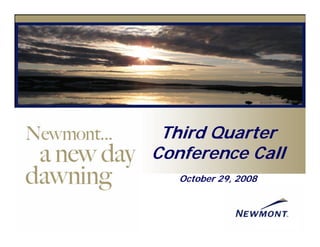Third Quarter
Conference Call
   October 29, 2008
 