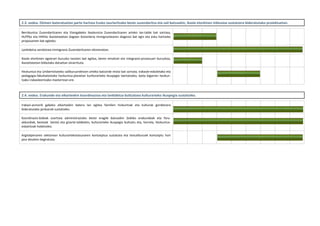  


2.3. xedea. Ekimen bateratuetan parte hartzea Eusko Jaurlaritzako beste zuzendaritza eta sail batzuekin, ikasle etorkinen inklusioa sustatzera bideratutako proiektuetan. 
 


Berrikuntza  Zuzendaritzaren  eta  Etengabeko  Ikaskuntza  Zuzendaritzaren  arteko  lan‐talde  bat  sortzea,                                                                  
HLPPko  eta  HHEko  ikastetxeetan  dagoen  biztanleria  immigrantearen  diagnosi  bat  egin  eta  esku  hartzeko 
proposamen bat egiteko. 

Lankidetza sendotzea Immigrazio Zuzendaritzaren ekimenetan.                                                                                                                   

Ikasle  etorkinen  egoerari  buruzko  txosten  bat  egitea,  beren  emaitzei  eta  integrazio‐prozesuari  buruzkoa,                                                           
ikastetxeetan bildutako datuetan oinarrituta. 

Hezkuntza eta Unibertsitateko sailburuordetzen arteko batzorde misto bat sortzea, irakasle‐eskoletako eta                                                                     
pedagogia‐fakultateetako  hezkuntza‐planetan  kurlturarteko  ikuspegia  txertatzeko,  baita  bigarren  hezkun‐
tzako irakasleentzako masterrean ere. 
 
 
 
 


2.4. xedea. Erakunde eta elkarteekin koordinazioa eta lankidetza bultzatzea kulturarteko ikuspegia sustatzeko. 
 


Irabazi‐asmorik  gabeko  elkarteekin  batera  lan  egitea  familien  hizkuntzak  eta  kulturak  gordetzera                                                                    
bideratutako jarduerak sustatzeko. 

Koordinazio‐bideak  ezartzea  administrazioko  beste  eragile  batzuekin  (tokiko  erakundeak  eta  foru‐                                                                     
aldundiak,  besteak    beste)  eta  gizarte‐taldeekin,  kulturarteko  ikuspegia  bultzatu  eta,  horrela,  hezkuntza‐
eskaintzak hobetzeko.   

Argitalpenaren  sektorean  kulturartekotasunaren  kontzeptua  sustatzea  eta  testuliburuek  kontzeptu  hori                                                                  
jaso dezaten begiratzea. 
 