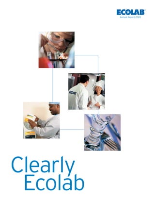 Annual Report 2005




Clearly
 Ecolab
 