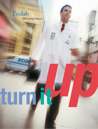 Ecolab
    2002 Annual Report




                    up
turn it
 