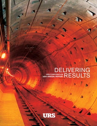 DELIVERING
            RESULTS
   URS CORPORATION
2004 ANNUAL REPORT
 