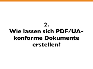 PDF und Barrierefreiheit - Bringt der neue ISO-Standard PDF/UA Universal Accessibility?
