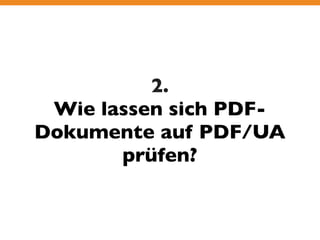 PDF und Barrierefreiheit - Bringt der neue ISO-Standard PDF/UA Universal Accessibility?