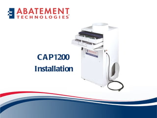 CAP1200  Installation   