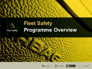 Fleet Safety
Programme Overview
 