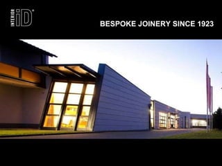 BESPOKE JOINERY SINCE 1923 