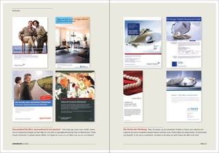 Bildhaftes




Tausendmal berührt, tausendmal ist nix passiert                      Falls einem gar nichts mehr einfällt, nehme        Die Perlen der Werbung           Wow, die wissen, wo die versteckten Schätze zu finden sind, während sich
man ein klassisches Ehepaar auf dem Weg ins Licht oder ein gleichgeschlechtliches Paar im Wohnzimmer. Friede,           unsereins erst durch mindestens tausend Austern schlürfen muss. Perlen stehen für dieses Wissen, für Exklusivität
Freude, Eierkuchen in seltsam sterilen Welten. Ein Appell an   federico-fellini-Tafeln   und   lars-von-trier-Dramen!   und Qualität. Zu oft und zu unverhohlen. Da sehen ja die Säue vor lauter Perlen den Wert nicht mehr.




connected 08 01 | 2012                                                                                                                                                                                                           Seite 37
 