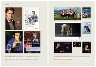 Bildhaftes




Dein Gesicht kenn ich!         Eins vorweg: Wir lieben   roger.   Bekannte Persönlichkeiten können ideale        Gut kopiert ist halb erfunden            Falls die brillante Idee fehlt und ein anderer sie zufällig hatte, dann
Markenbotschafter sein. Werden sie jedoch inflationär eingesetzt, ist es mit der Glaubwürdigkeit dahin. Und es   ist es empfehlenswert, diese subtil und gut abzukupfern. Trittbrettfahren ist allemal besser als selber schlecht
profitiert irgendwann nur noch einer: der Promi. (Immerhin, wenn es jemand verdient hat, dann    roger.)         zu wursteln. So. Und jetzt halten wir unser Schandmaul.




connected 08 01 | 2012                                                                                                                                                                                                     Seite 39
 