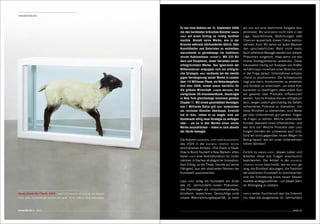 Innovationskunst




                                                                                  Es war eine Auktion am 15. September 2008,       wir uns auf eine bestimmte Aufgabe kon-
                                                                                  die den berühmten britischen Künstler damien     zentrieren. Wir sind dann nicht mehr in der
                                                                                  hirst auf einen Schlag so richtig berühmt        Lage, Geschehnisse, Bedrohungen oder
                                                                                  machte. Anstatt seine Werke, wie in der          Chancen ausserhalb dieses Fokus wahrzu-
                                                                                  Branche während Jahrhunderten üblich, über       nehmen. Kurz: Wir sehen vor lauter Bäumen
                                                                                  Kunsthändler und Galeristen zu vertreiben,       den sprichwörtlichen Wald nicht mehr.
                                                                                  marschierte er geradewegs ins traditions-        Auch erfahrene Manager werden von diesem
                                                                                  reiche Auktionshaus sotheby’s. Mit 223 Bil-      Phänomen eingeholt, etwa wenn sie eta-
                                                                                  dern und Skulpturen, lauter Varianten seiner     blierte Strategietheorien anwenden. Diese
                                                                                  erfolgreichsten Werke. Das Ignorieren der        fokussieren häufig auf Analysen von Kräfte-
                                                                                  Mittelsmänner entpuppte sich als erfolgrei-      verhältnissen innerhalb einer Branche und
                                                                                  che Strategie: hirst verdiente bei der zweitä-   in der Folge darauf, Unternehmen entspre-
                                                                                  gigen Versteigerung seiner Werke in London       chend zu positionieren. Der Schwerpunkt
                                                                                  über 110 Millionen Pfund, ein Rekordergebnis.    liegt also darin, Konkurrenten zu verstehen
                                                                                  Und dies 2008, einem annus horribilis für        und Ansätze zu entwickeln, um diese Kon-
                                                                                  die globale Wirtschaft. lehman brothers, die     kurrenten zu überflügeln, etwa indem Kos-
                                                                                  viertgrösste US-Investmentbank, beantragte       ten gesenkt oder Produkte differenziert
                                                                                  in New York gleichentags Insolvenz gemäss        werden. Solche Ansätze können erfolgreich
                                                                                  Chapter 11. Mit einem geschätzten Vermögen       sein, bergen jedoch gleichzeitig die Gefahr,
                                                                                  von 1 Milliarde Dollar gilt hirst inzwischen     vorhandenes Potenzial zu übersehen. Um
                                                                                  als reichster Künstler überhaupt. Erreicht       diese Blindheit zu überwinden, sind Mana-
                                                                                  hat er dies, indem er es wagte, eine am          ger oder Unternehmen gut beraten, folgen-
                                                                                  Kunstmarkt völlig neue Strategie zu verfolgen    de Fragen zu stellen: Welche potenziellen
                                                                                  oder – um es in den Worten eines seiner          Kunden übersieht unser Unternehmen, und
                                                                                  Werke auszudrücken – indem er sich abseits       wer sind sie? Welche Produkte oder Leis-
                                                                                  der Herde bewegte.                               tungen blenden wir unbewusst aus? Und:
                                                                                                                                   Sind wir blind gegenüber neuen Wegen im
                                                                                  Die Autoren anderson, kupp und reckhenrich       Bezug darauf, wie wir unser Unternehmen
                                                                                  des 2009 in der business strategy review         führen könnten?
                                                                                  erschienenen Artikels «The Shark Is Dead:
                                                                                  How to Build Yourself a New Market» attes-       Zurück zu damien hirst, dessen Leben und
                                                                                  tieren hirst eine Vorbildfunktion für Unter-     Arbeiten diese drei Fragen anschaulich
                                                                                  nehmen in Sachen strategische Innovation.        beantworten. Der Artikel in der business
                                                                                  Sein Erfolg, so die These, beruhe auf seiner     strategy review beschreibt, wie es hirst ge-
                                                                                  Fähigkeit, aus den etablierten Normen der        lang, die Blindheit abzulegen, die Tradition
                                                                                  Kunstwelt auszubrechen.                          der etablierten Kunstwelt zu durchbrechen
                                                                                                                                   und die Entstehung eines neuen Absatz-
                                                                                  Laut hirst erlag die Kunstwelt am Ende           marktes vorwegzunehmen – um diesen dann
                                                                                  des 20. Jahrhunderts einem Phänomen,             im Alleingang zu erobern.
                                                                                  das Psychologen als «Unaufmerksamkeits-
Away from the Flock, 1994          broad contemporary art museum,   Los Angeles   blindheit» bezeichnen. Demzufolge sinkt          hirsts erster Durchbruch war die Erkennt-
Steel, glass, formaldehyde solution and lamb. 95.9 x 148.9 x 50.8 centimetres.    unsere Wahrnehmungskapazität, je mehr            nis, dass das ausgehende 20. Jahrhundert


connected 08 01 | 2012                                                                                                                                                  Seite 53
 