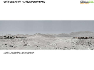 ACTUAL QUEBRADA DE QUETENA  CONSOLIDACION PARQUE PERIURBANO 