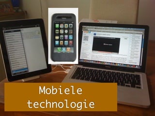 Mobiele
technologie
 
