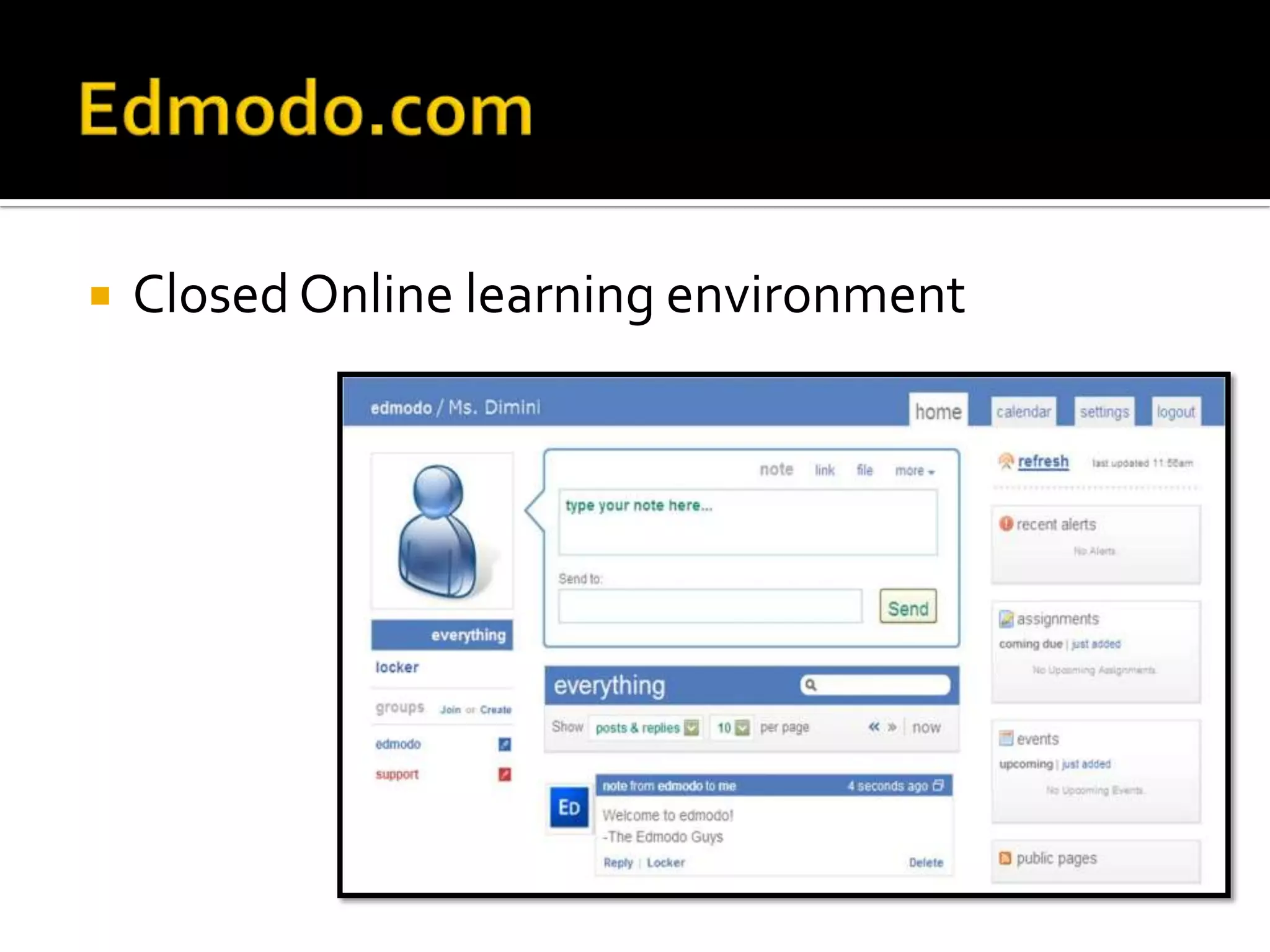    Closed Online learning environment
 