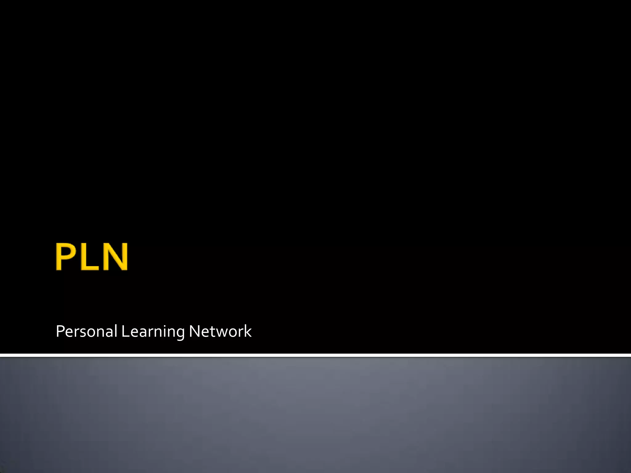 Personal Learning Network
 