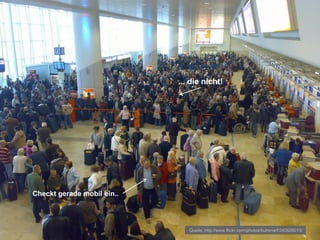 ... die nicht!




Checkt gerade mobil ein..




                               Quelle: http://www.flickr.com/photos/buhsnarf/345826015/
 