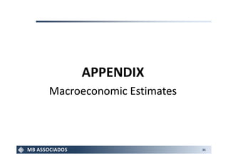 APPENDIX
Macroeconomic Estimates



                          35
 