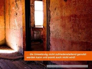 … die Umsetzung nicht zufriedenstellend genutzt
werden kann und somit auch nicht wird!


                Quelle: http://www.flickr.com/photos/kelloggphotography/448021231//
 