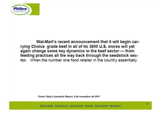 Fonte: Daily Liverstock Report, 9 de novembro de 2011


                                                        18"
 