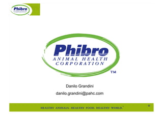 Danilo Grandini
danilo.grandini@pahc.com

                           22"
 