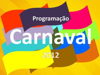 Programação


Carnaval
 