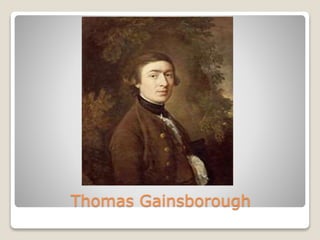 Thomas Gainsborough
 