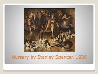 Nursery by Stanley Spencer, 1936
 