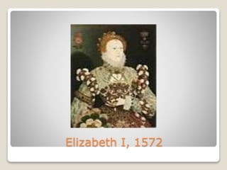 Elizabeth I, 1572
 