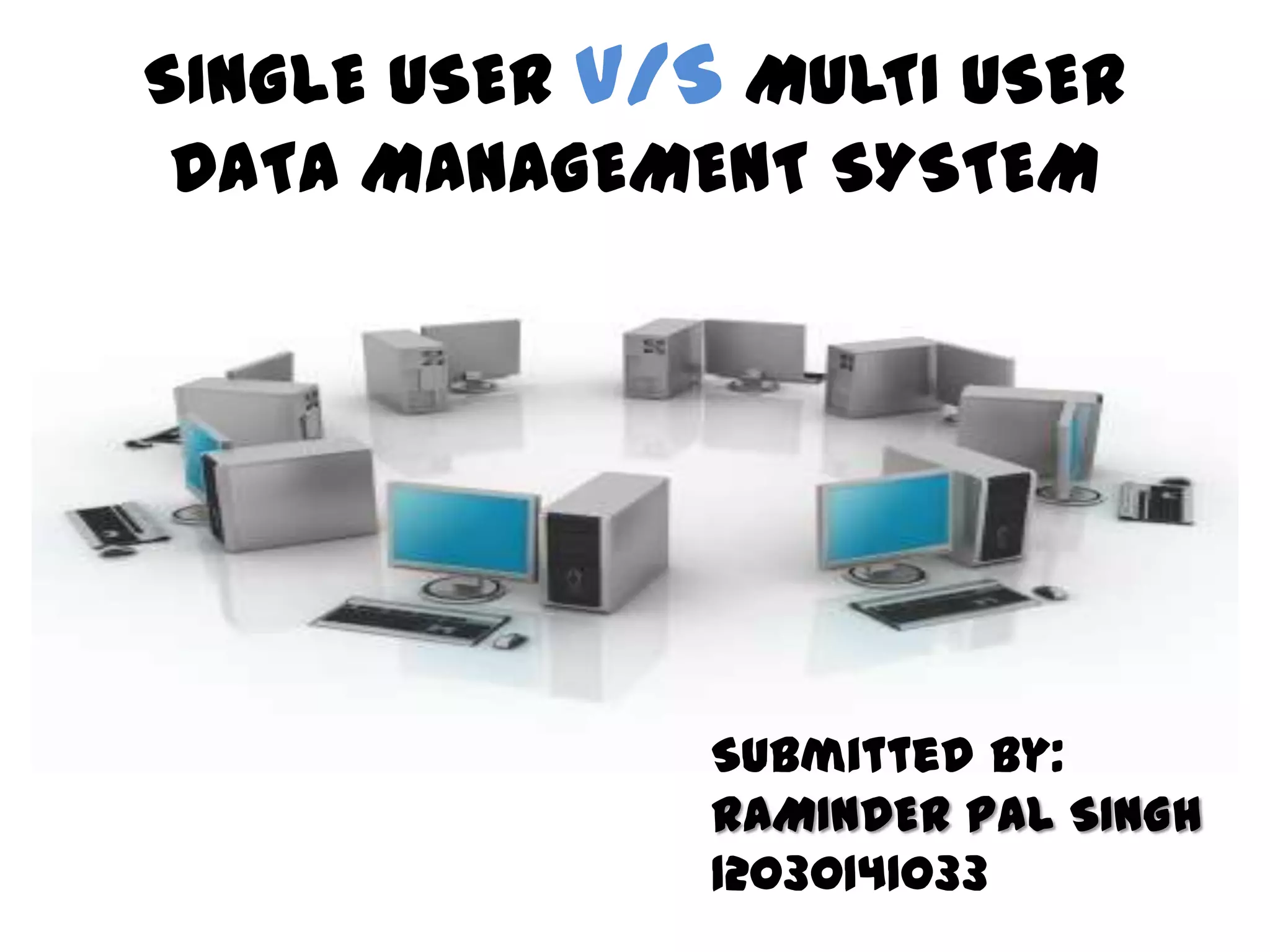 Single User v/s Multi User Databases | PPTX | Operating Systems ...