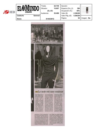 Tirada:          22.738   Sección:               -
                     Difusión:        15.857   Espacio (Cm_2):      395
                              (O.J.D)          Ocupación (%):      45%
                     Audiencia:       55.499   Valor (€):      2.340,00
Cataluña   General                             Valor Pág. (€): 5.200,00
                                               Página:               63 Imagen: No
Diaria                     01/03/2012
 