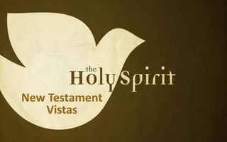 New Testament
   Vistas
 