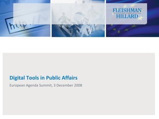 Digital Tools in Public Affairs European Agenda Summit, 3 December 2008 