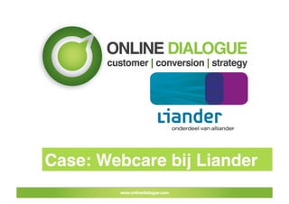 Case: Webcare bij Liander!
 