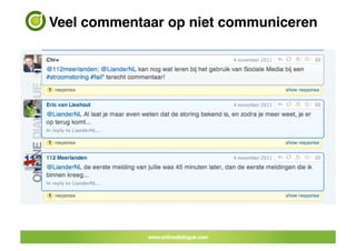 Veel commentaar op niet communiceren!




39	
 
 