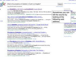 Sometimes you can tell the source by looking at the following web address. 