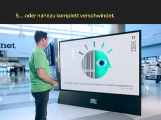 5. ...oder nahezu komplett verschwindet.
 