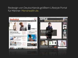 Redesign von Deutschlands größtem Lifestyle Portal
für Männer: Menshealth.de.
 