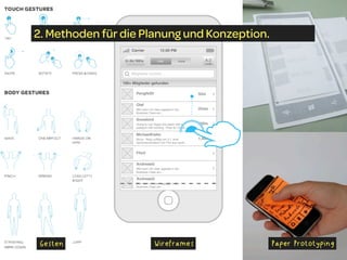 2. Methoden für die Planung und Konzeption.
                    Carrier              12:00 PM

                 In der Nähe           Liste           Karte       A-Z


                    Mitglieder suchen…

                100+ Mitglieder gefunden

                       PengfeiDi                                50m

                       Olaf
                       Wer kann mir zwei upgrade in die         254m
                       Business Class am…

                       Snowbird
                       Going to Las Vegas this yearh with a     500m
                       passport with working Visas for China,
                       …
                       MichaelKiefer
                       Nizza - ﬂiegt zufällig am 3.7. eine      1,4km
                       Sprachenschülerin von Ffm aus nacht…


                       Ffm3

                       AndreasG
                       Wer kann mir zwei upgrade in die
                       Business Class am…

                       AndreasG
                       Wer kann mir zwei upgrade in die
                       Business Class am…




 Gesten                             Wireframes                           Paper Prototyping
 