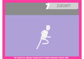 Die Zukunft der digitalen Gesellschaft @ Gottlieb Duttweiler Institute (GDI)
 